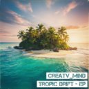 CreaTV_Mind - Tropic Drift (Original Mix)