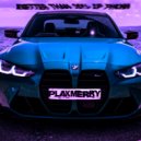 Plakmerry - Better Than 99 of Phonk ()