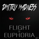 Dmitriy Madness - Flight to Euphoria vol. 11 ()