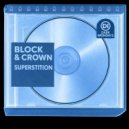 Block & Crown - Superstition