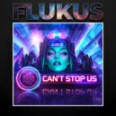 Flukus - Can\'t Stop Us (Instrumental Mix)