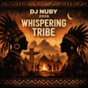 DJ NUBY - Whispering Tribe ()