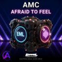 AMC - Afraid To Feel (Instrumental Mix)