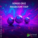SenSei (Ru) - Masroom Trip (Original Mix)