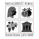 ARALÉZ, GATA BAND, Beard2Beard - Harisa (Araléz Remix)