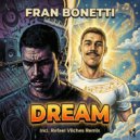 Fran Bonetti - Dream (Rafael Vilches Extended Remix)