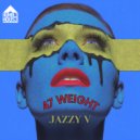 Jazzy V - 47 Weight