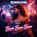 SMKHN - Bam Bam Bam ()