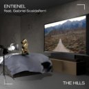 Entienel & Gabriel Scaldaferri - The Hills (feat. Gabriel Scaldaferri) ()