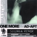 Max Styler Ft. Ad-Apt - One More (Solomun Extended Remix)