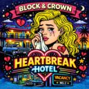 Block & Crown - Heartbreak Hotel (Original Mix)