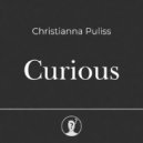 Christianna Puliss - Curious ()