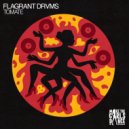 Flagrant Drvms - Tomate (Extended Mix)