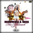 Vacca & Incompatibili - Non affezionarti (feat. Incompatibili)