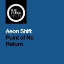 Aeon Shift - Point of No Return (Extended Mix)