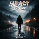 RikiKore - Far Away ()