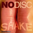 NoDisc - Shake