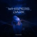 KronmDJ - WHISPERS DARK (Original Mix)