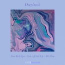 Deeplastik - You Left Me Up