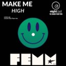 FEMM DJs - Make Me High (Club Mix)