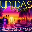 Unidas Forever - Ibiza Mon Amour (Radio Version)