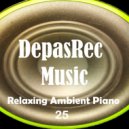 DepasRec - Relaxing Ambient Piano 25 ()