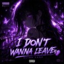 kisxqid & loowiks - I DONT WANNA LEAVE ()