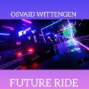 OSVAID WITTENGEN - Future Ride ()