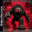 Evil Crew & J-Break - Pump The Bass ()