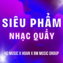 HC MUSIC & HOAN - NHẠC QUẨY ()