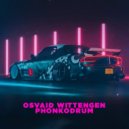 OSVAID WITTENGEN - Phonkodrum. Kioto Flight ()