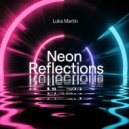 Luka Martin - Neon Reflections ()