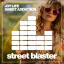 Joy Life - Sweet Addiction (Original Mix)