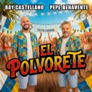 Ray Castellano & Pepe Benavente - El Polvorete ()