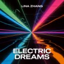Lina Zhang - Electric Dreams ()