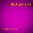 VadexaD - Анаконда (Original Mix)