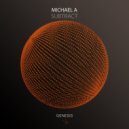 Michael A - Subtract