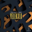 Anar, Toko Mayo - Yelekala (Extended Mix)