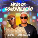 Alex DG & Mirelson King - Meio de comunicação (feat. Mirelson King) ()