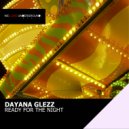 Dayana Glezz - Ready For The Night ()