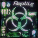 vxrxl & h0m1ch - REPTILE ()