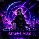 AEXORA_VIBE - Пока мы живы ()