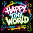 Fernando Eleazar Villasmil - Happy Tiny World ()