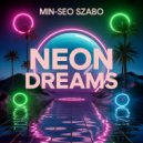 Min-seo Szabo - Neon Dreams ()