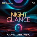 Kamil Zielinski - Night Glance ()