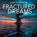 Lina Svensson - Fractured Dreams ()