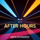 Maya Schwartz - After Hours ()