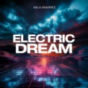 Mila Ramirez - Electric Dream ()