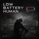 KΛRMAK - LOW BATTERY HUMAN ()