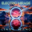 Lina Wang - Electric Mirage ()